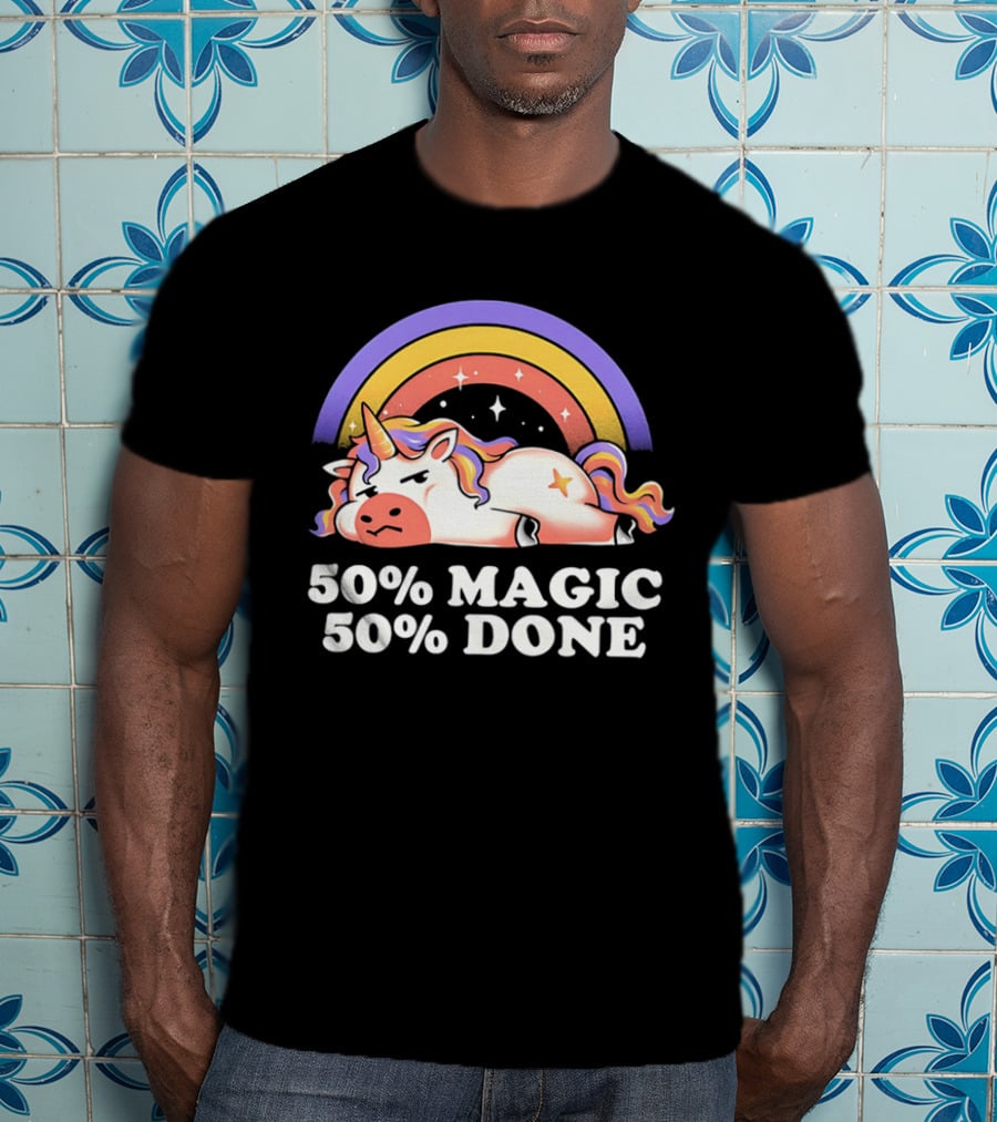 50% Magic 50% Done Unicorn Rainbow T-Shirt