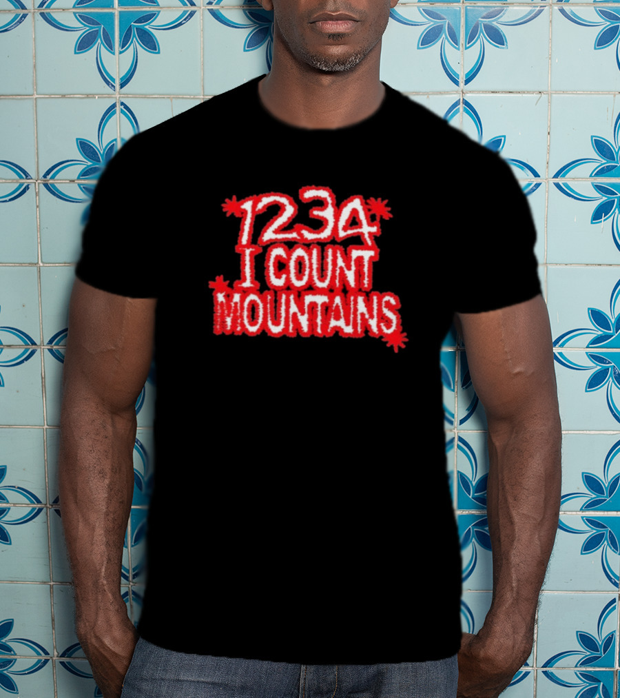 Water From Your Eyes 1234 I Count Mountains Red Text Bold Design T-Shirt