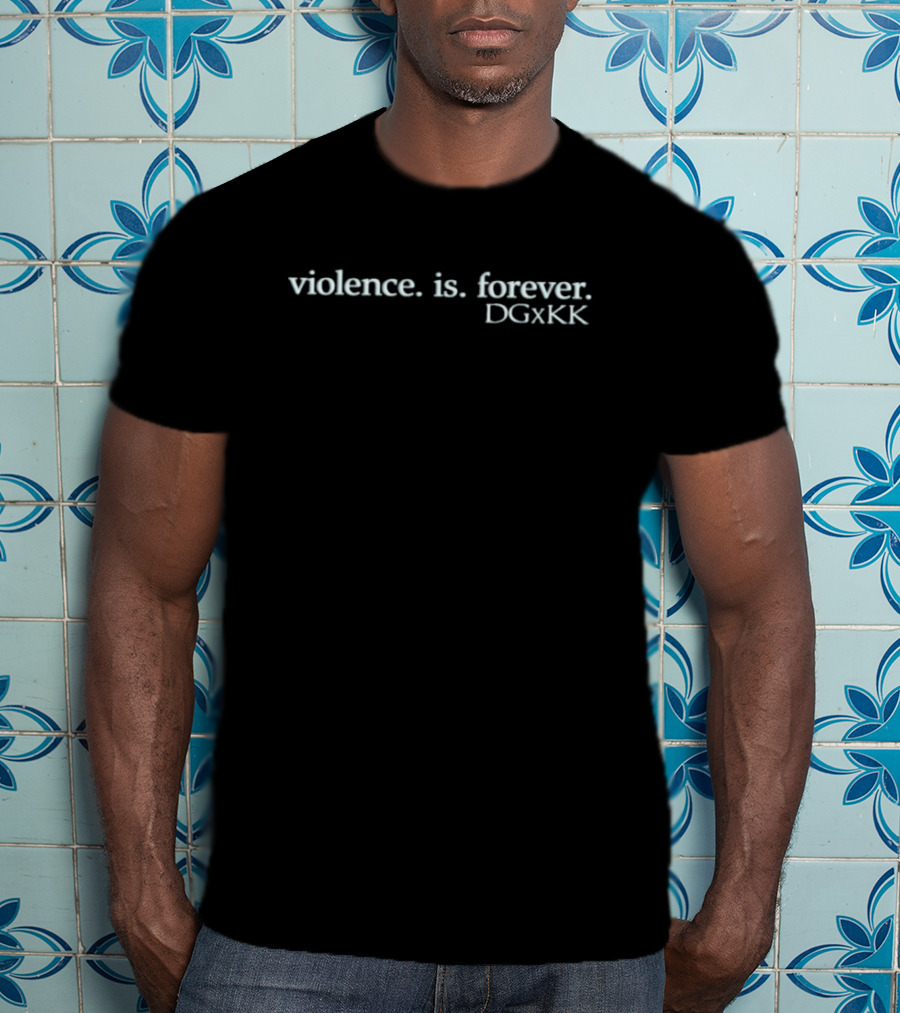 Violence Is Forever DGxKK T-Shirt