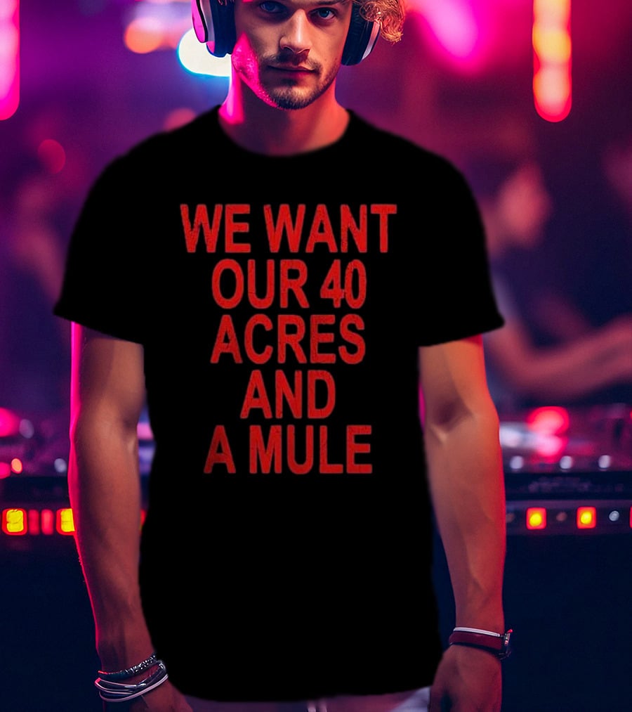 Spike Lee We Want Our 40 Acres And A Mule T-Shirt