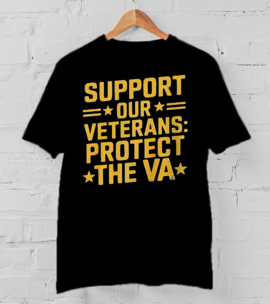 Support Our Veterans Protect The VA Star T-Shirt