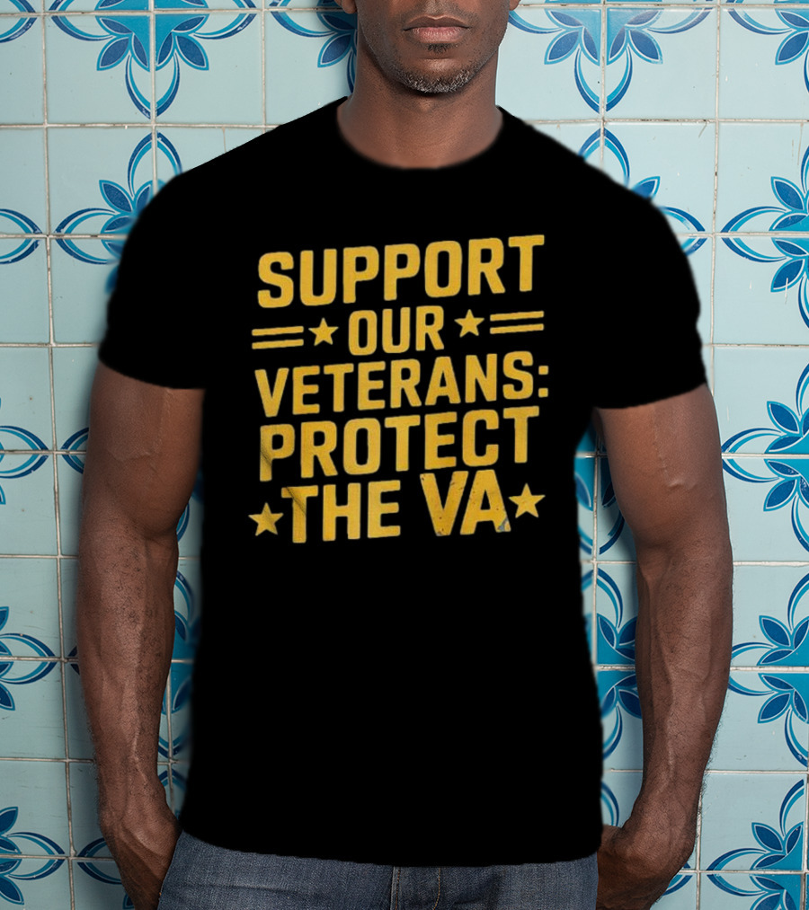 Support Our Veterans Protect The VA Star T-Shirt