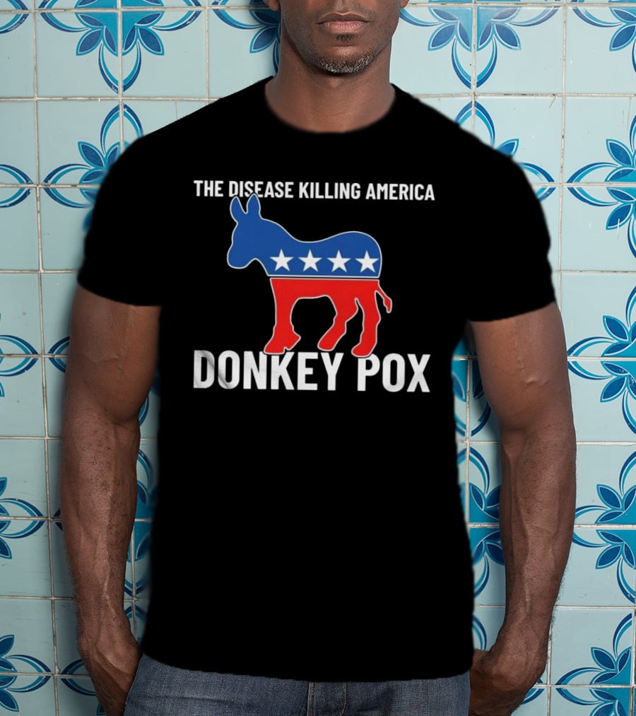 The Disease Killing America Donkey Pox Political Satire Donkey Icon Stars T-Shirt