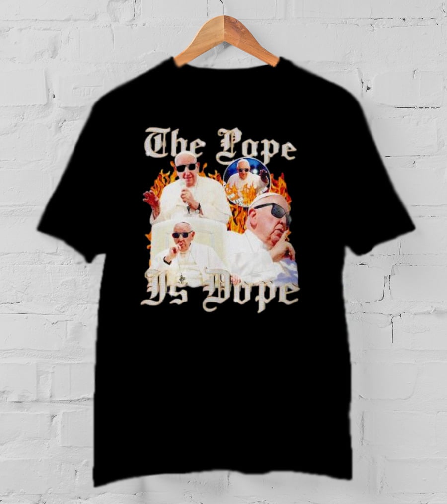 The Pope Is Dope Pope Francis Sunglasses Flames T-Shirt