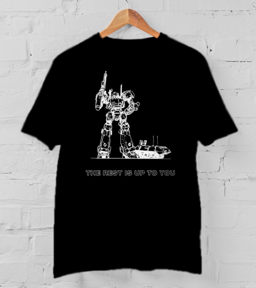 Armored Core Mech Warrior The Rest Is Up To You T-Shirt
