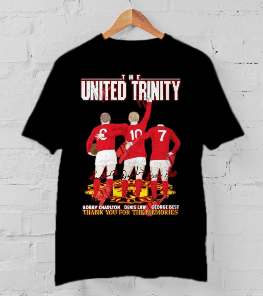 The United Trinity Bobby Charlton Denis Law George Best Thank You For The Memories T-Shirt