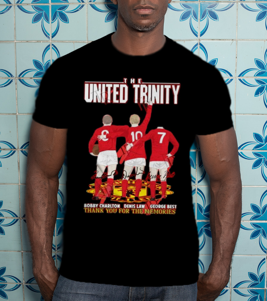 The United Trinity Bobby Charlton Denis Law George Best Thank You For The Memories T-Shirt