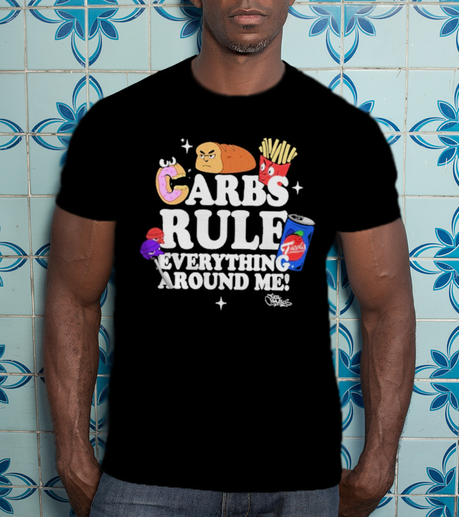 Tical Athletics Carbs Rule Everything Around Me Donut Bread Fries Soda T-Shirt