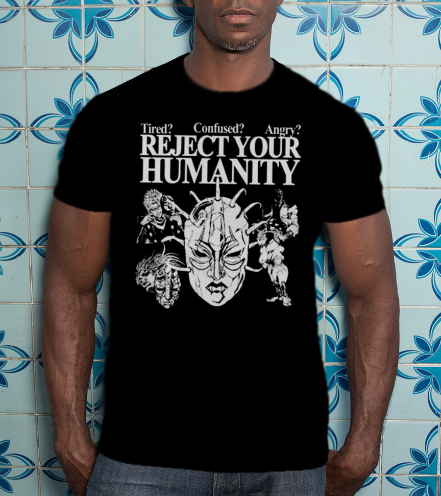Tired Confused Angry Reject Your Humanity Masked Figures T-Shirt