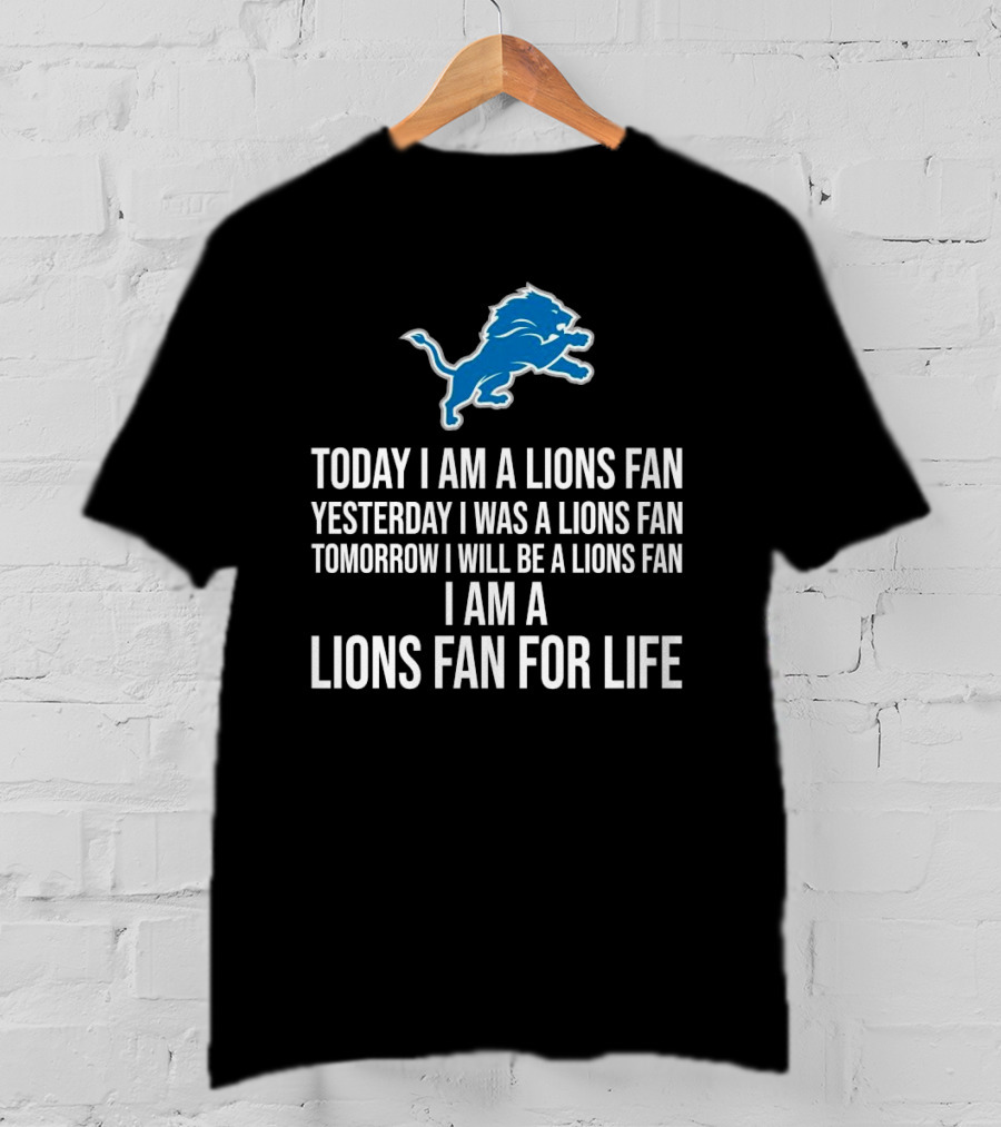 Detroit Lions Fan Yesterday Today Tomorrow For Life T-Shirt