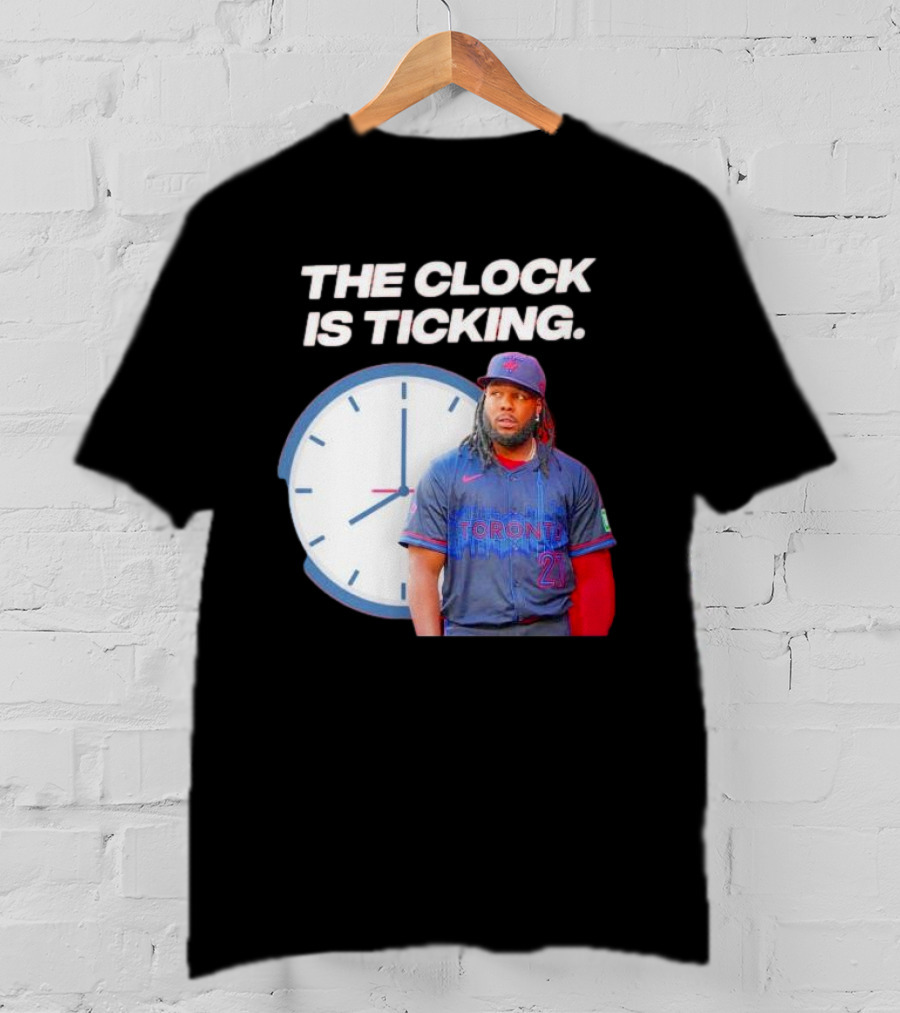 Vladimir Guerrero Jr Toronto The Is Ticking T-Shirt