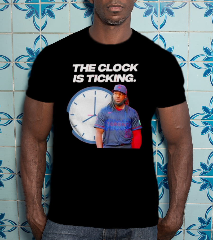 Vladimir Guerrero Jr Toronto The Is Ticking T-Shirt