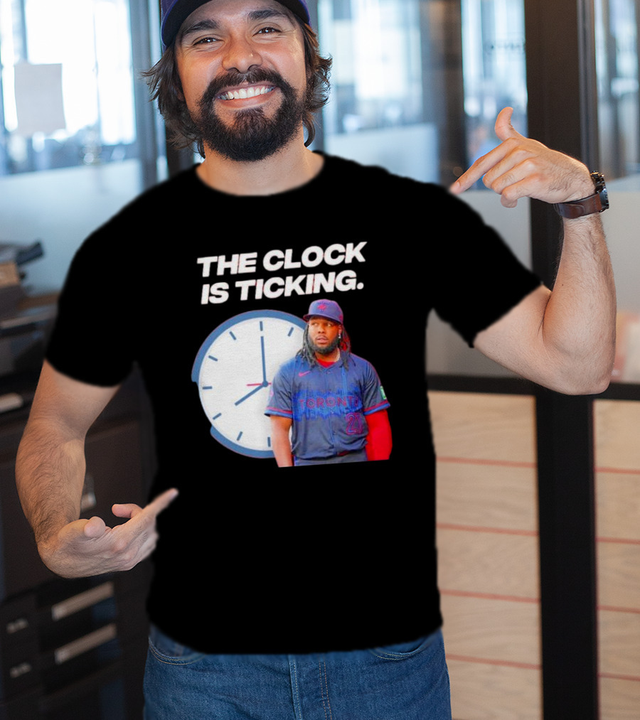 Vladimir Guerrero Jr Toronto The Is Ticking T-Shirt