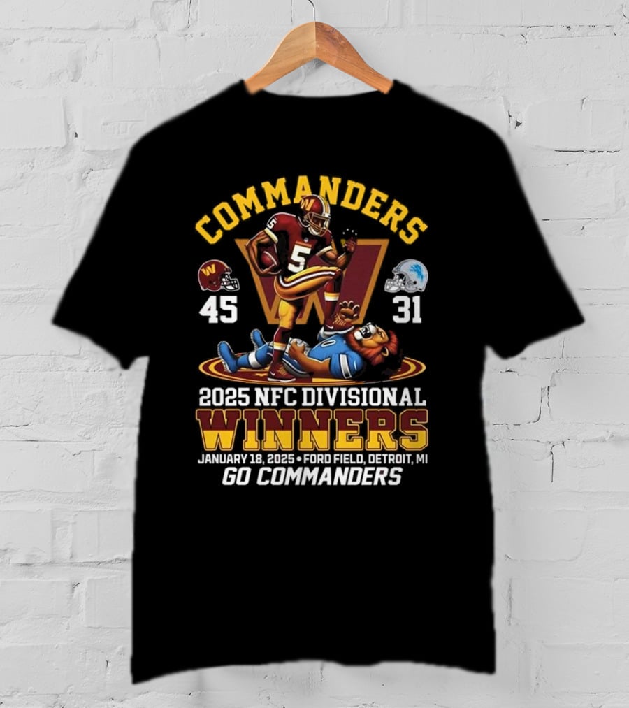Commanders 2025 NFC Divisional Winners 45-31 Detroit Go Commanders January 18 Ford Field T-Shirt