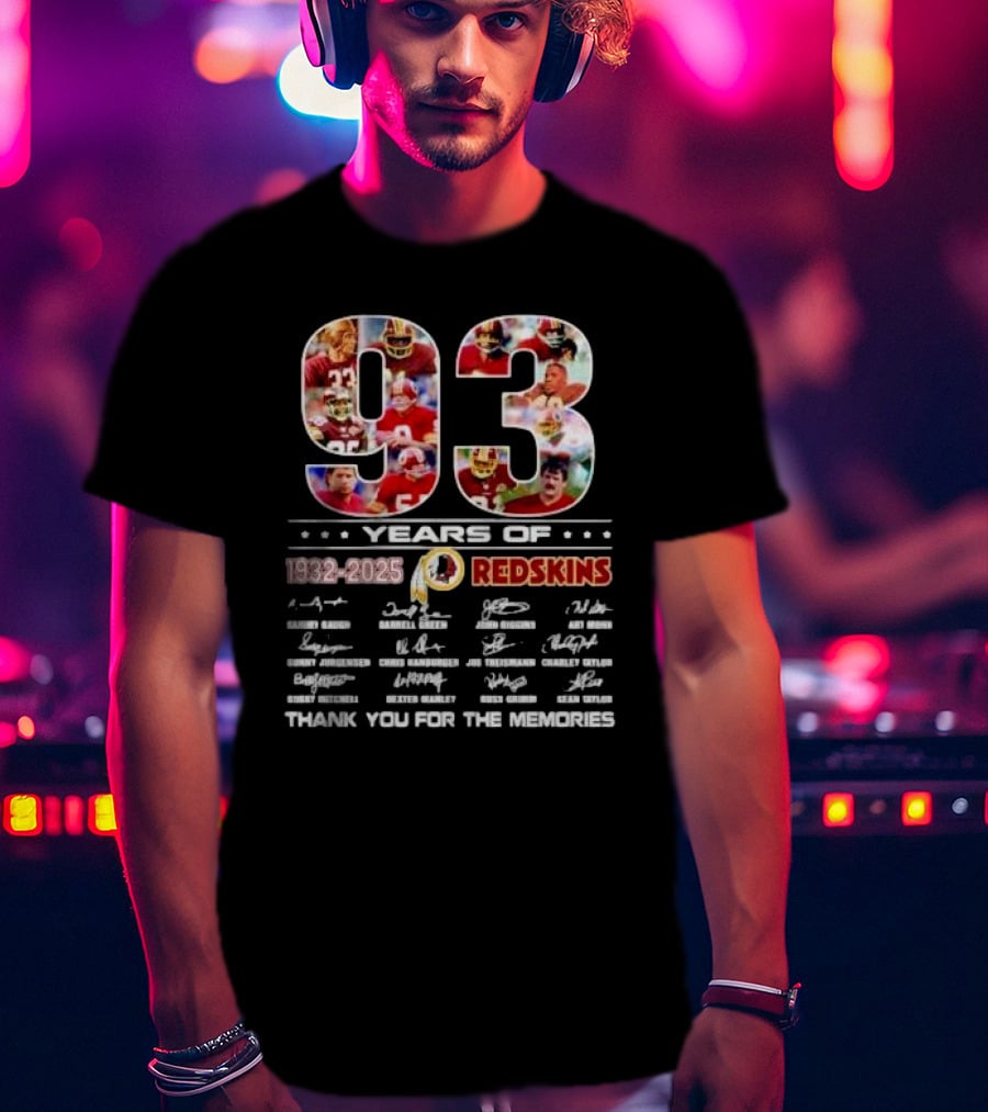 ```93 Years Of Washington Redskins 1932-2025 Thank You For The Memories Signatures``` T-Shirt