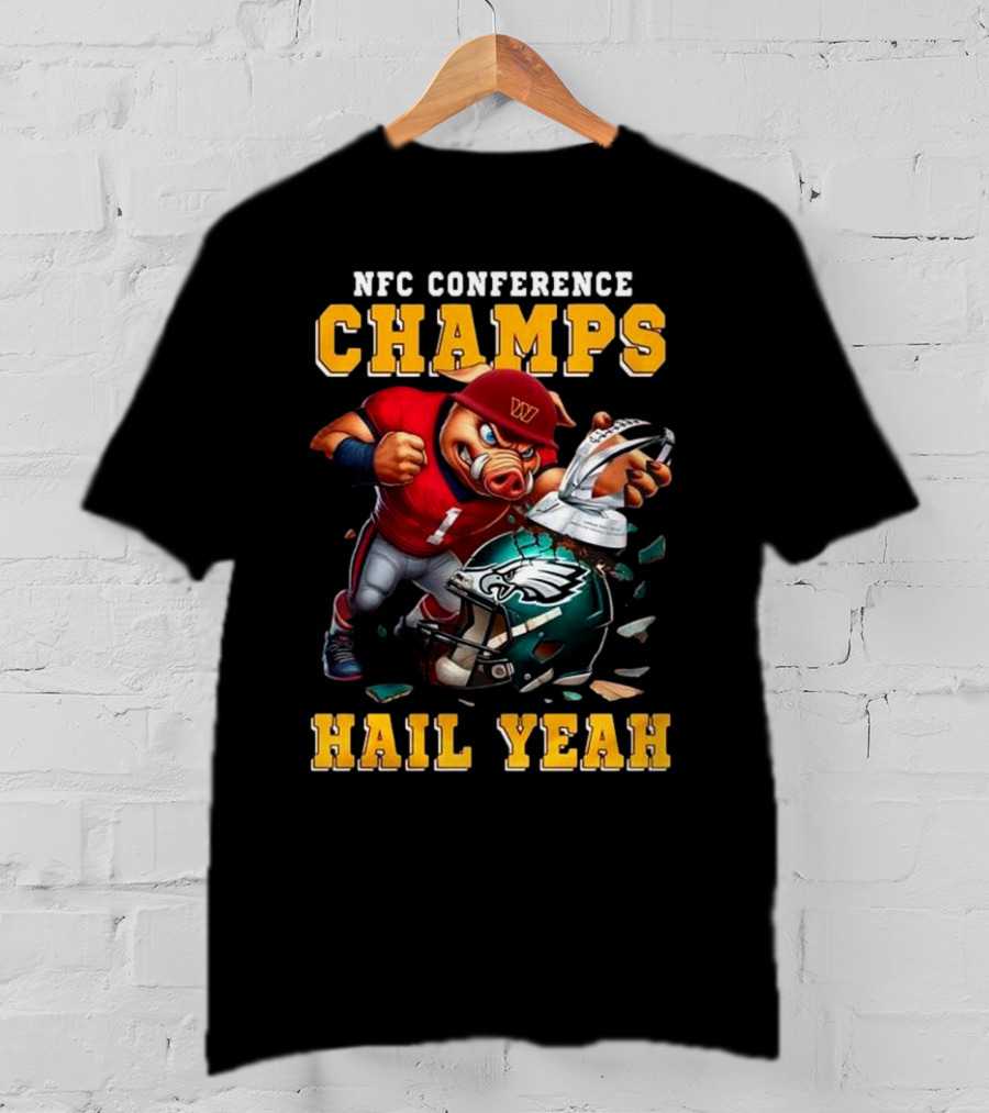 NFC Conference Champs Hail Yeah 2025 Washington Commanders Victory Celebration T-Shirt