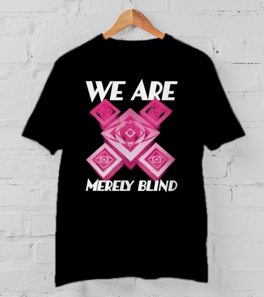 We Are Merely Blind Pink Geometric Eye Pattern T-Shirt