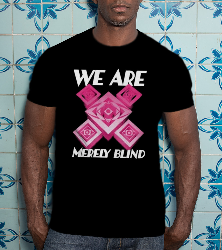 We Are Merely Blind Pink Geometric Eye Pattern T-Shirt