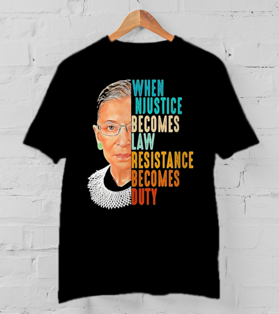 When Injustice Becomes Law Resistance Becomes Duty Portrait With Iconic Figure And Collar T-Shirt