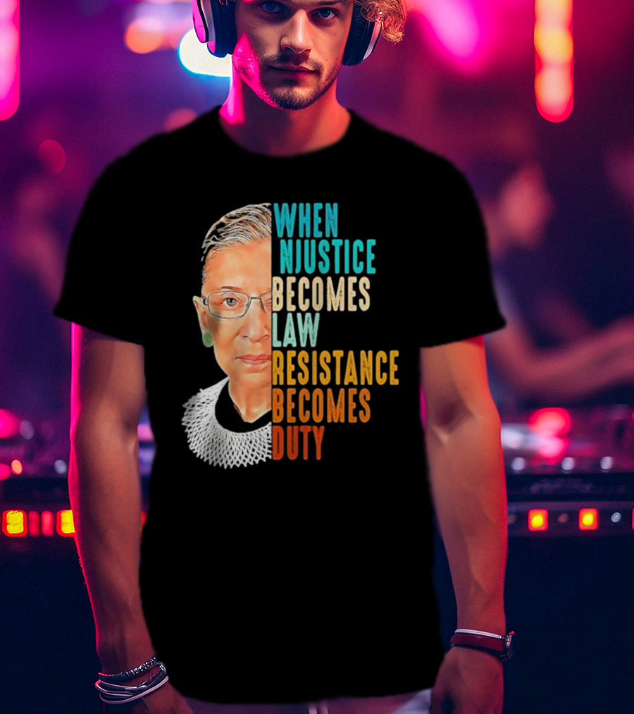 When Injustice Becomes Law Resistance Becomes Duty Portrait With Iconic Figure And Collar T-Shirt