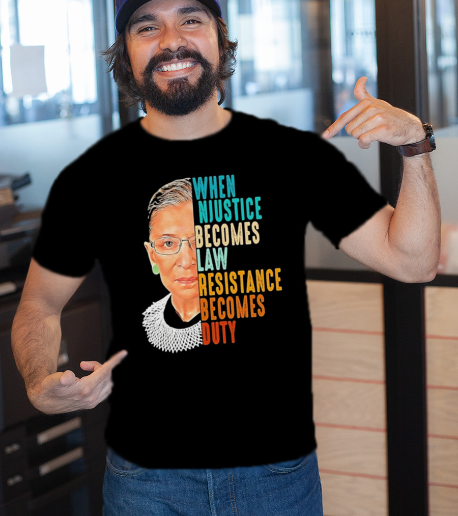 When Injustice Becomes Law Resistance Becomes Duty Portrait With Iconic Figure And Collar T-Shirt