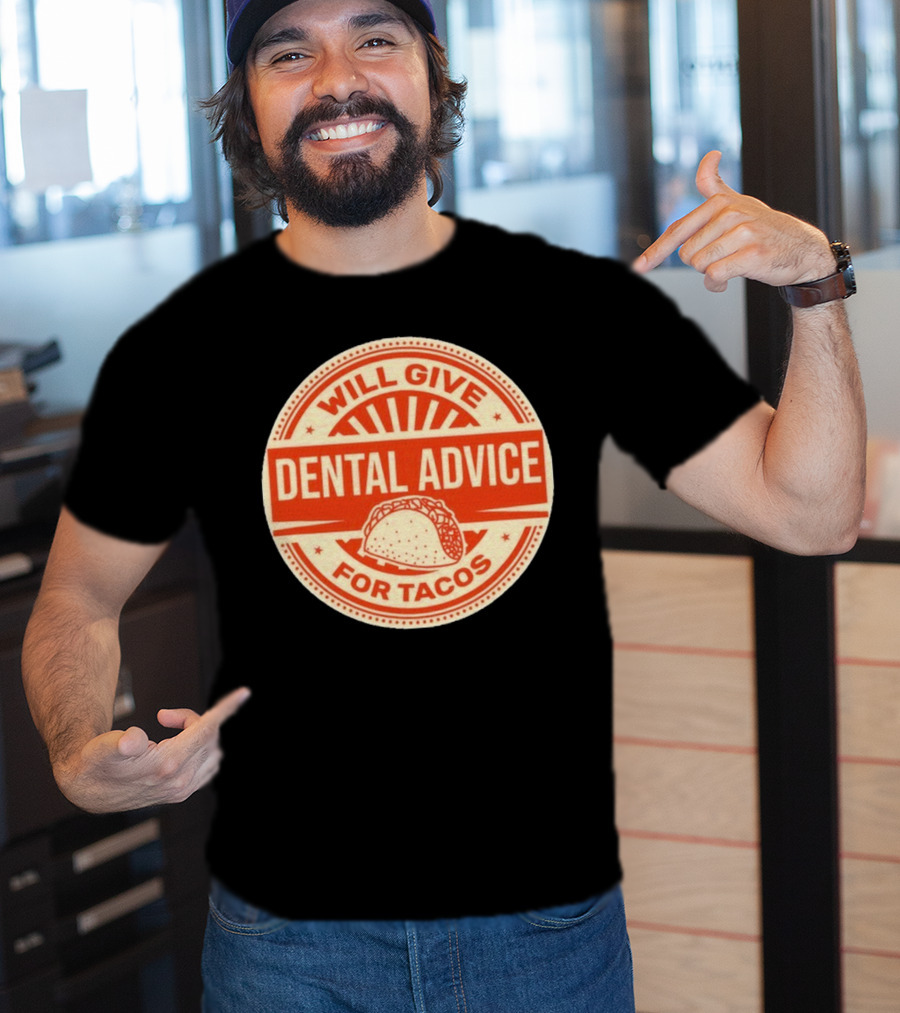 Will Give Dental Advice For Tacos Retro Taco Image T-Shirt