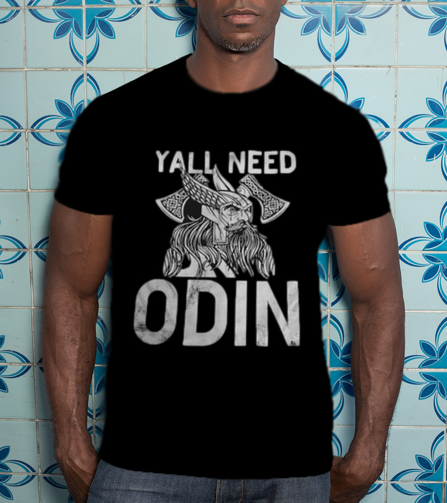 Y’all Need Odin Viking Norse Mythology Axe Symbol T-Shirt