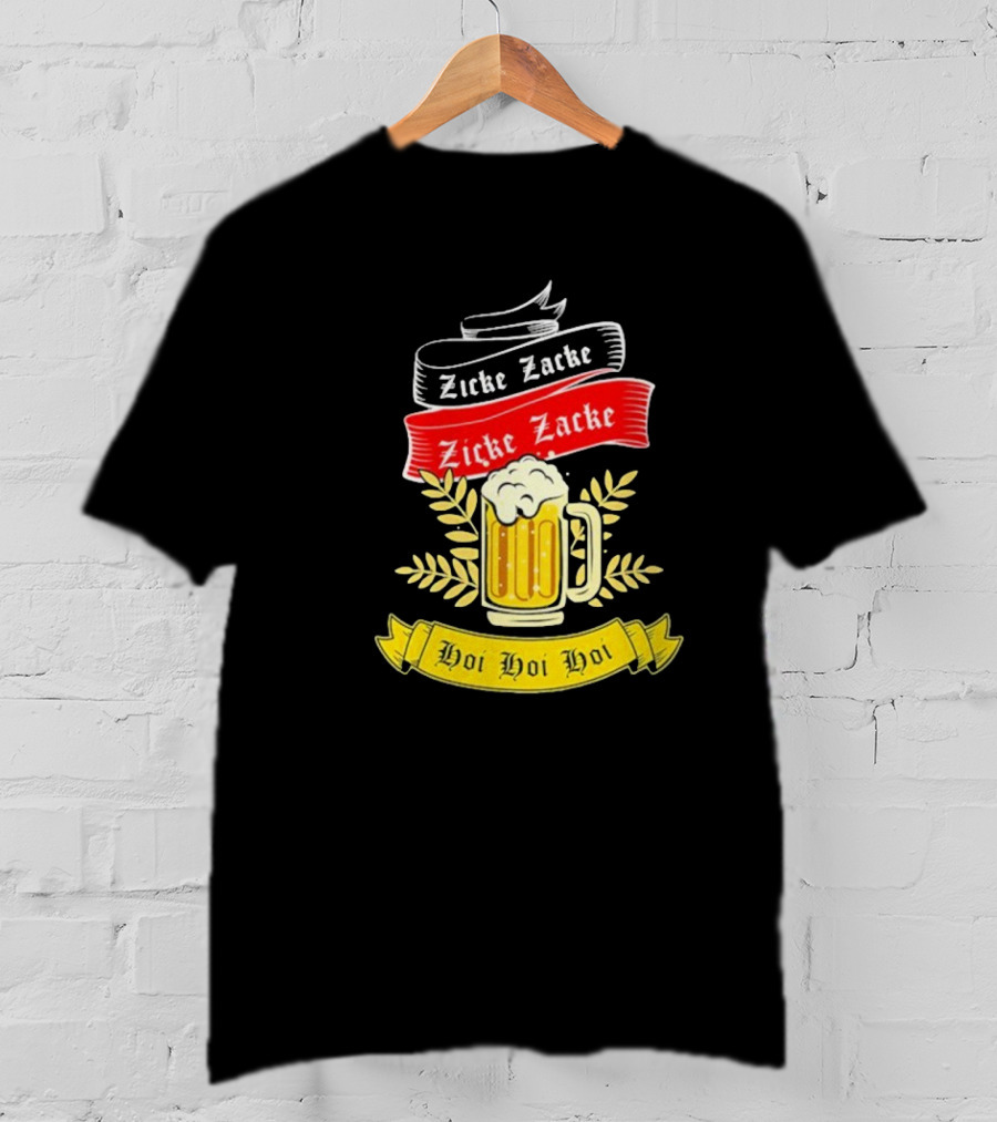 Zicke Zacke Oktoberfest Beer Germany Flag Hoi Hoi Hoi T-Shirt
