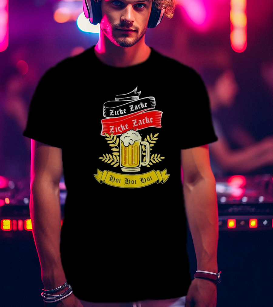 Zicke Zacke Oktoberfest Beer Germany Flag Hoi Hoi Hoi T-Shirt