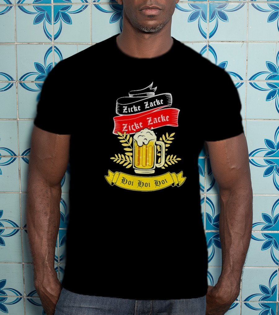 Zicke Zacke Oktoberfest Beer Germany Flag Hoi Hoi Hoi T-Shirt