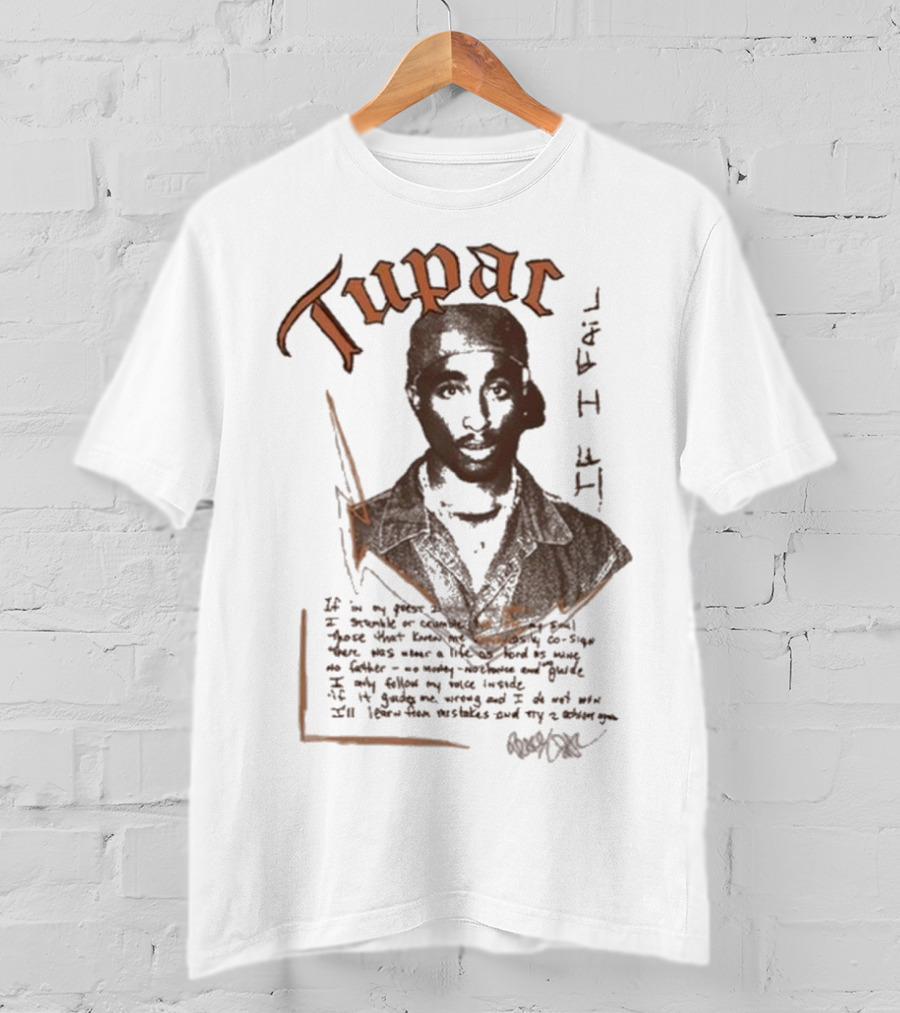 Tupac Poetic Quote If I Fail T-Shirt