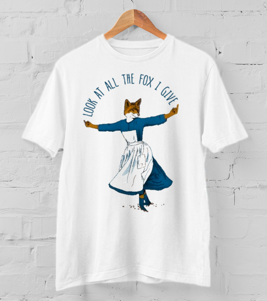 Look At All The Fox I Give Humorous Fox In Dress Twirling 2025 T-Shirt