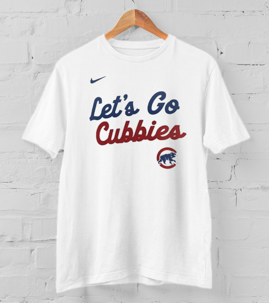 Nike Let's Go Cubbies Chicago Cubs T-Shirt