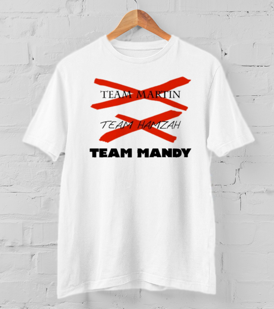 Awesome Team Martin Team Hamzah Team Mandy Crossed Out Bold Red Marker T-Shirt