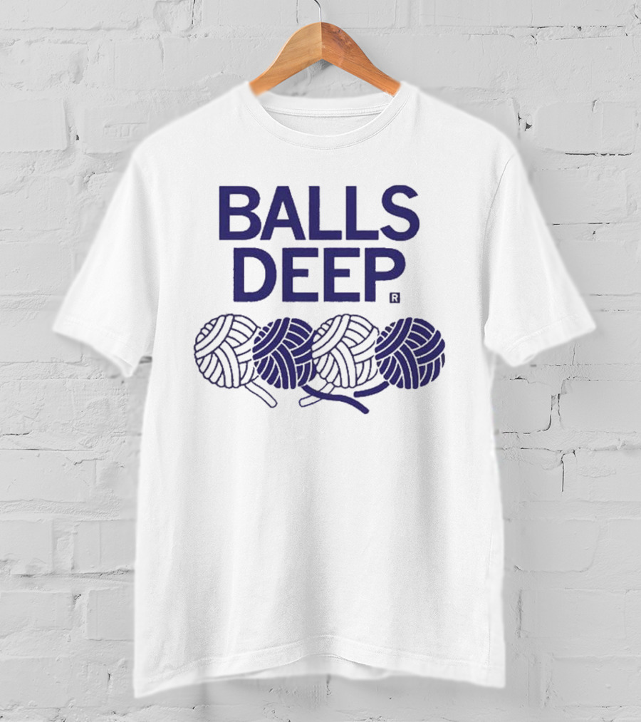 BALLS DEEP Yarn Knitting Humor T-Shirt