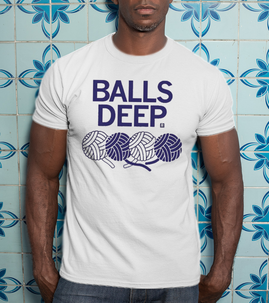 BALLS DEEP Yarn Knitting Humor T-Shirt