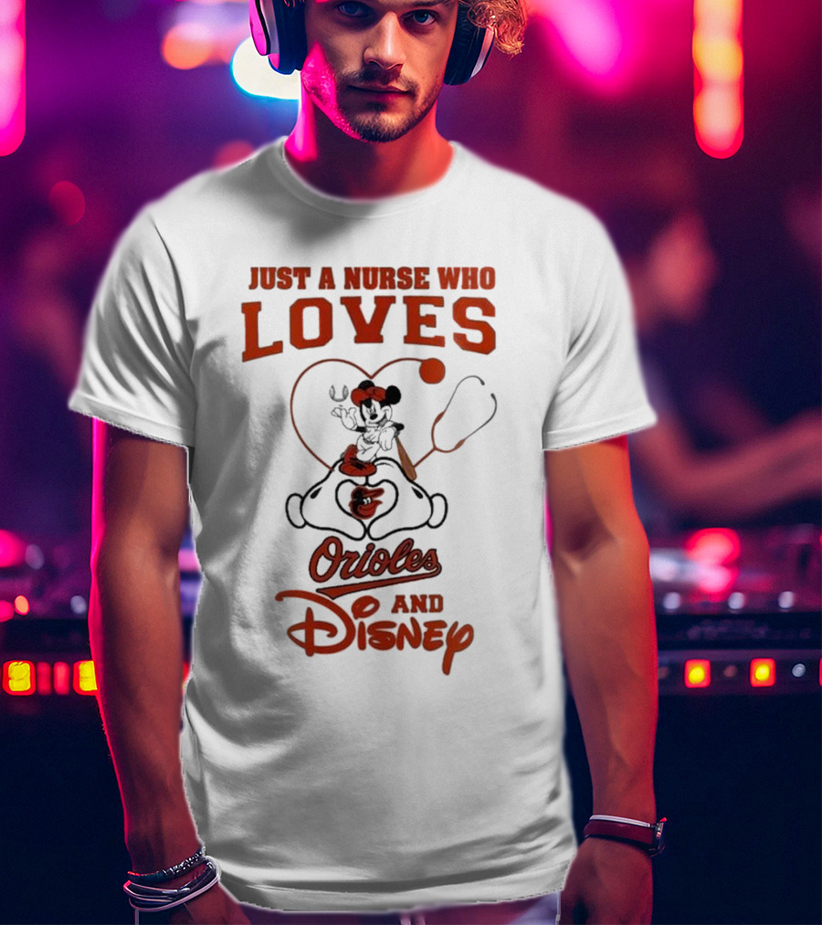 Just A Nurse Who Loves Orioles And Disney Mickey T-Shirt
