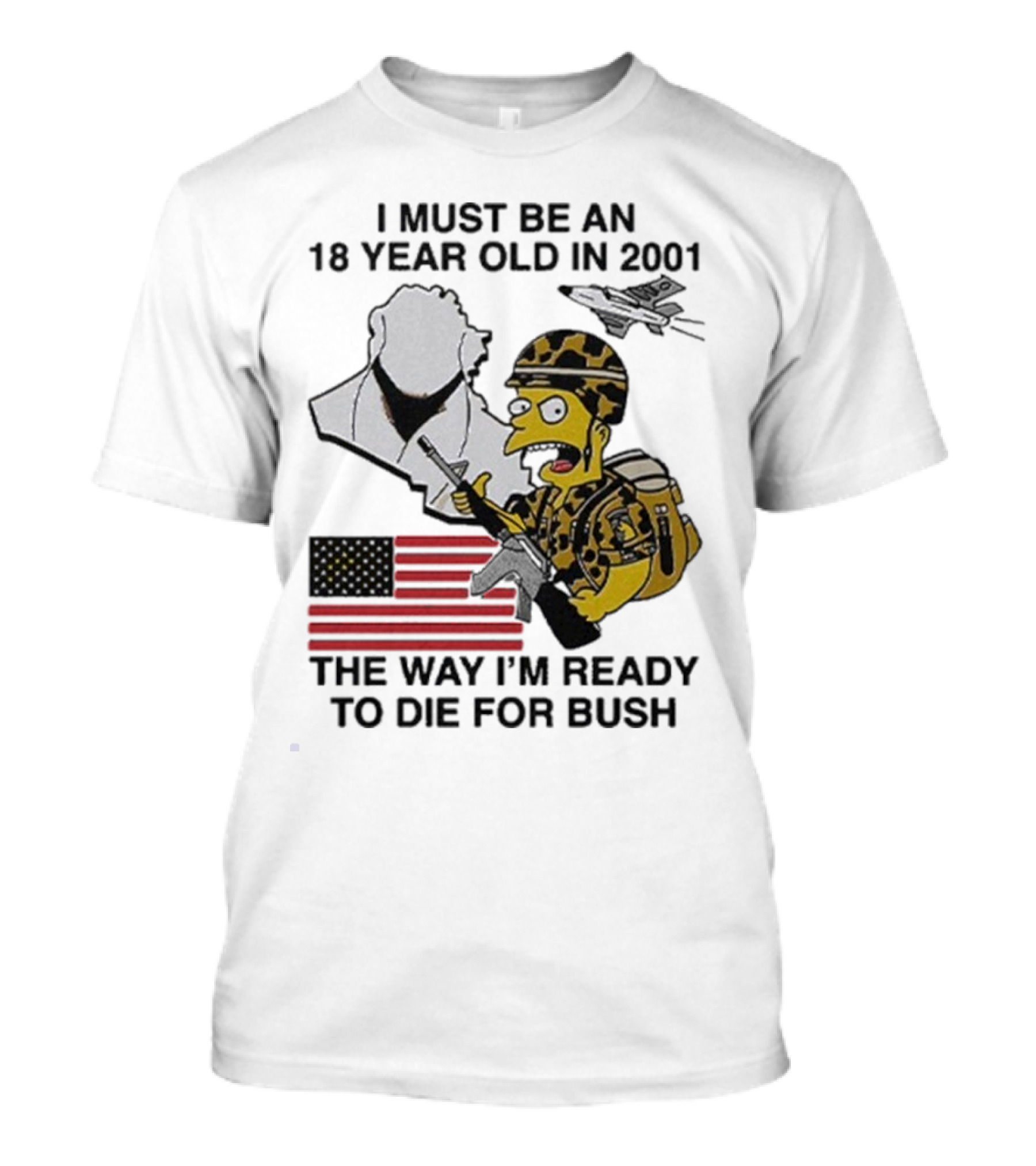 Bart Simpson 18 Year Old 2001 Ready To Die For Bush American Flag Military Camouflage T-Shirt
