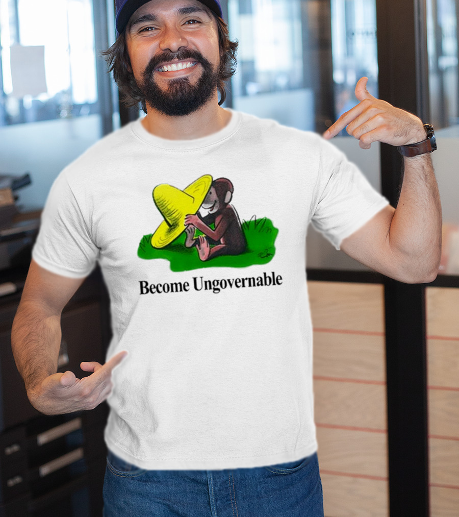 Become Ungovernable Curious Monkey Yellow Hat Sitting On Grass T-Shirt