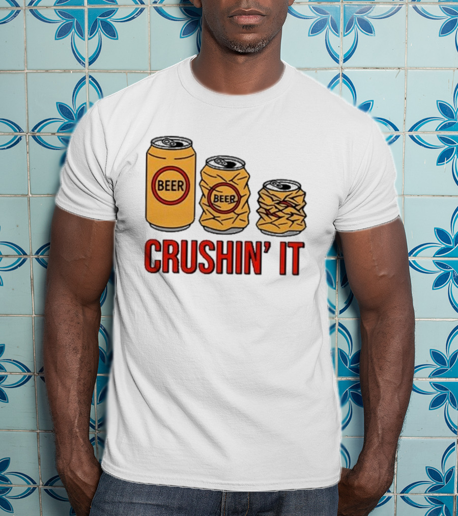Beer Can Crushin’ It Funny Drinking Theme T-Shirt