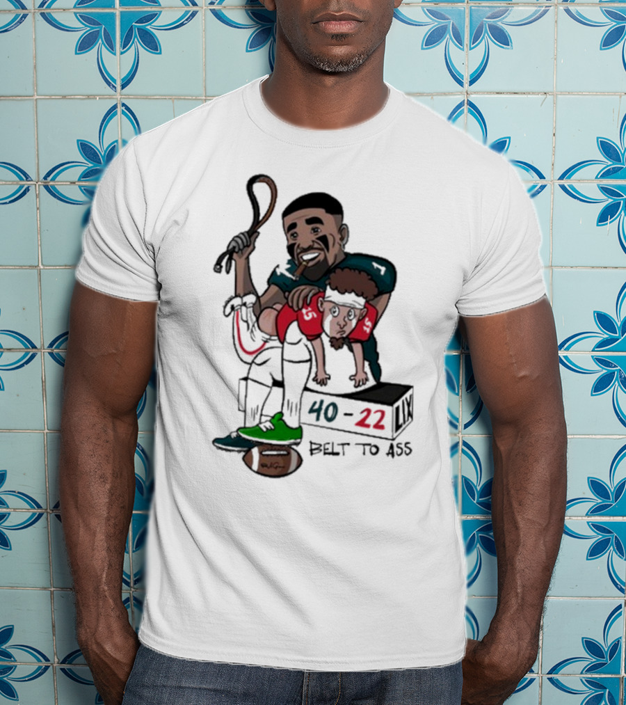 Belt To Ass 40-22 Jalen Hurts Beats Patrick Mahomes Sports Cartoon T-Shirt