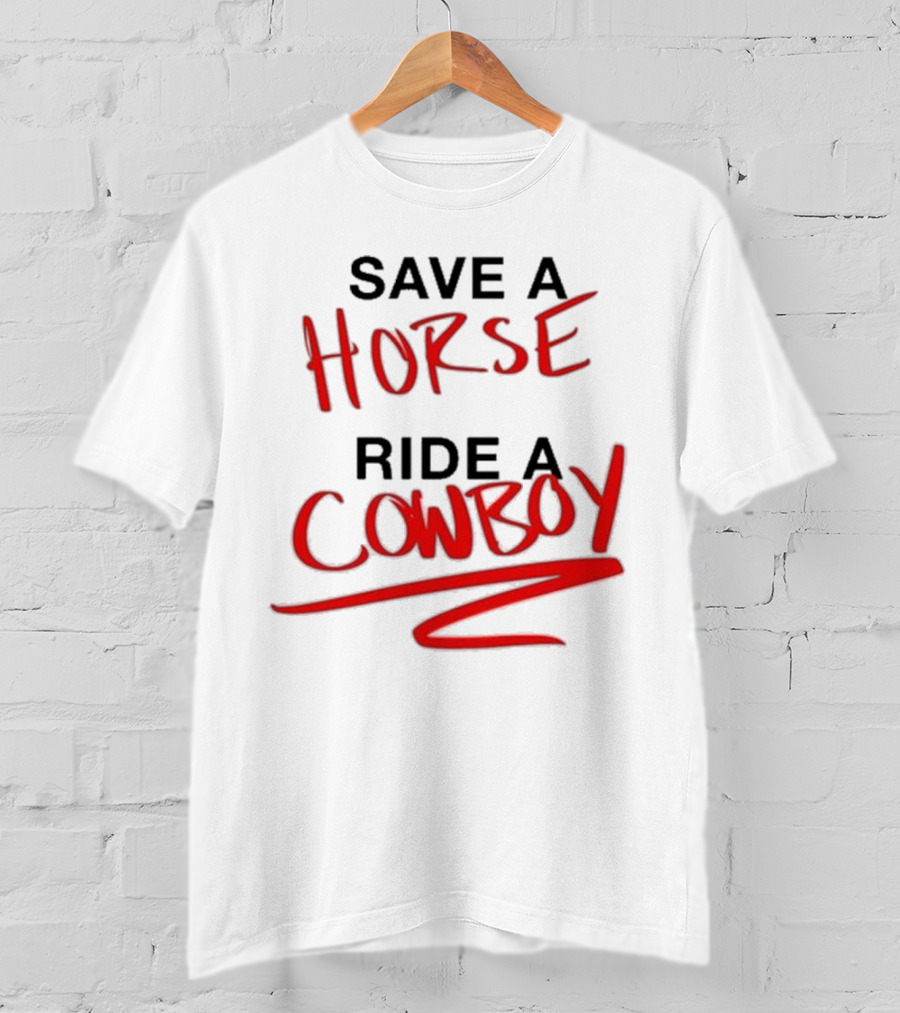 Ben Rodrigues Sahrac Save A Horse Ride A Cowboy T-Shirt