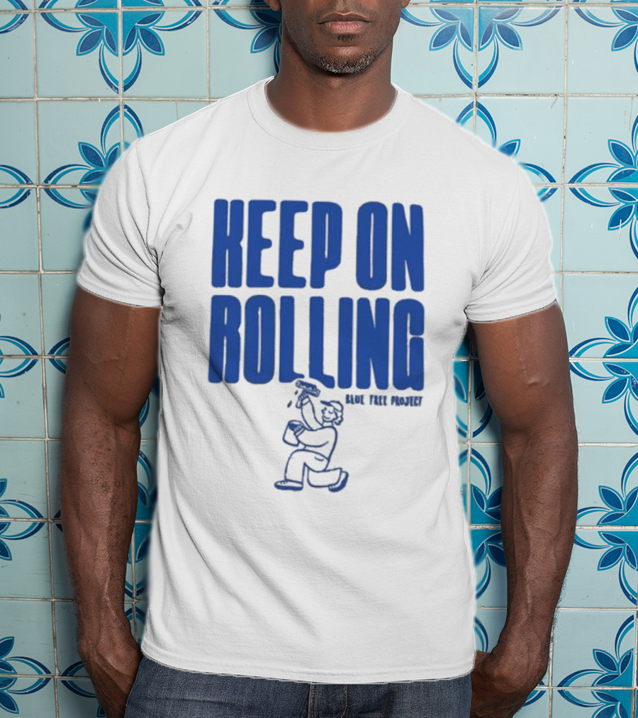 Keep On Rolling Blue Tree Project T-Shirt