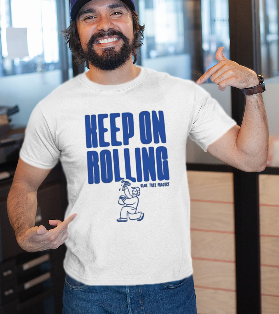 Keep On Rolling Blue Tree Project T-Shirt