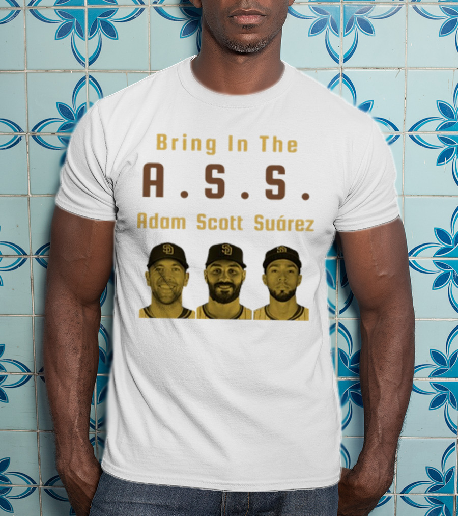 Bring In The A.S.S. Adam Scott Suárez Baseball Players T-Shirt