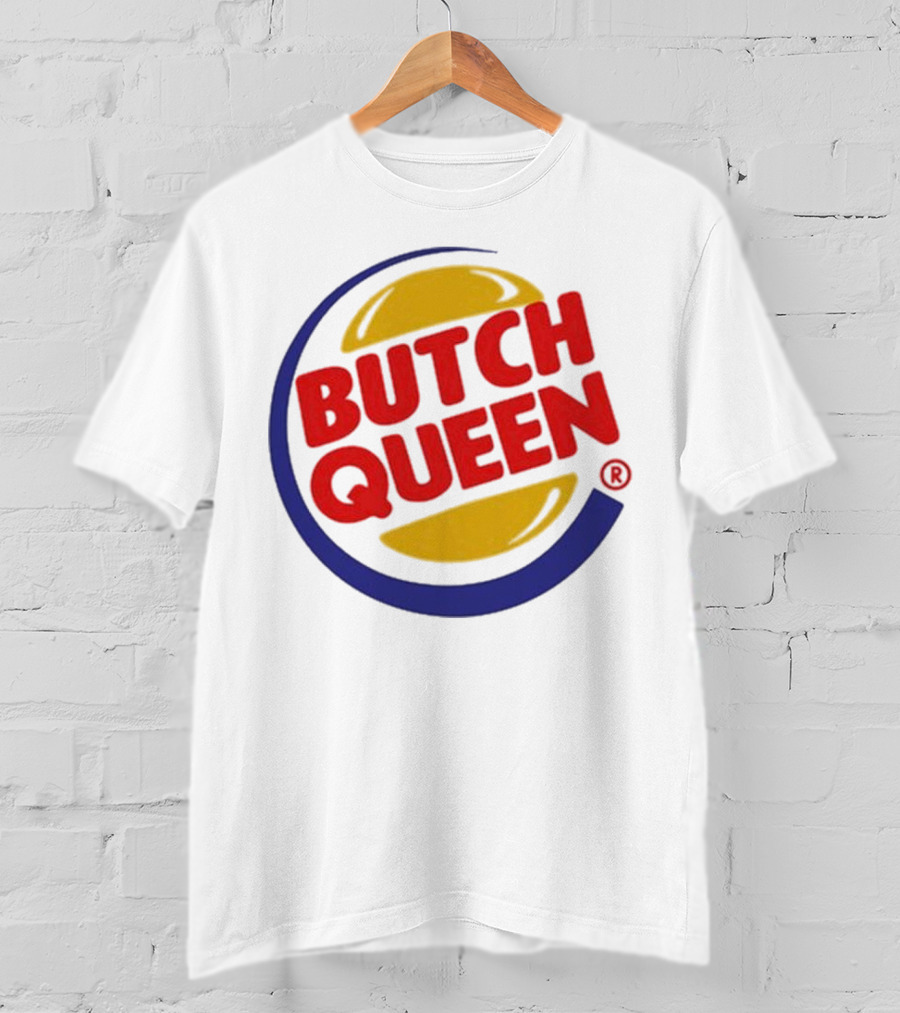 Butch Queen Burger King Parody Iconic Fast Food Logo Style T-Shirt