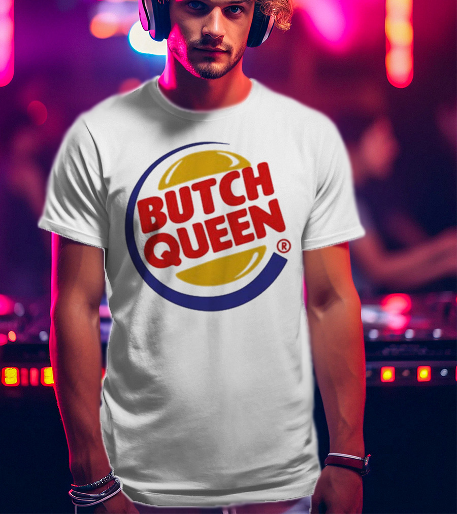 Butch Queen Burger King Parody Iconic Fast Food Logo Style T-Shirt