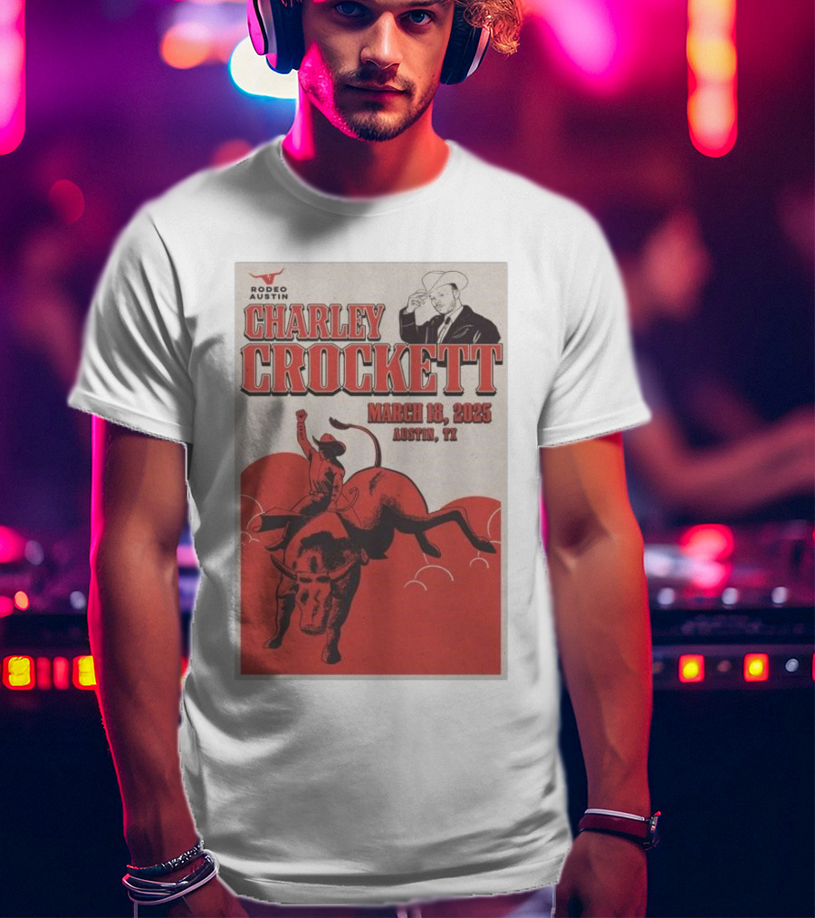 Charley Crockett March 18 2025 Rodeo Austin TX T-Shirt