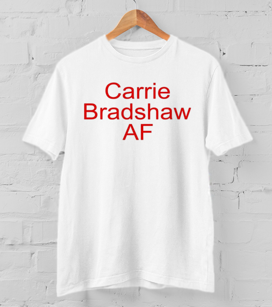 Carrie Bradshaw AF Red Text Bold Statement T-Shirt