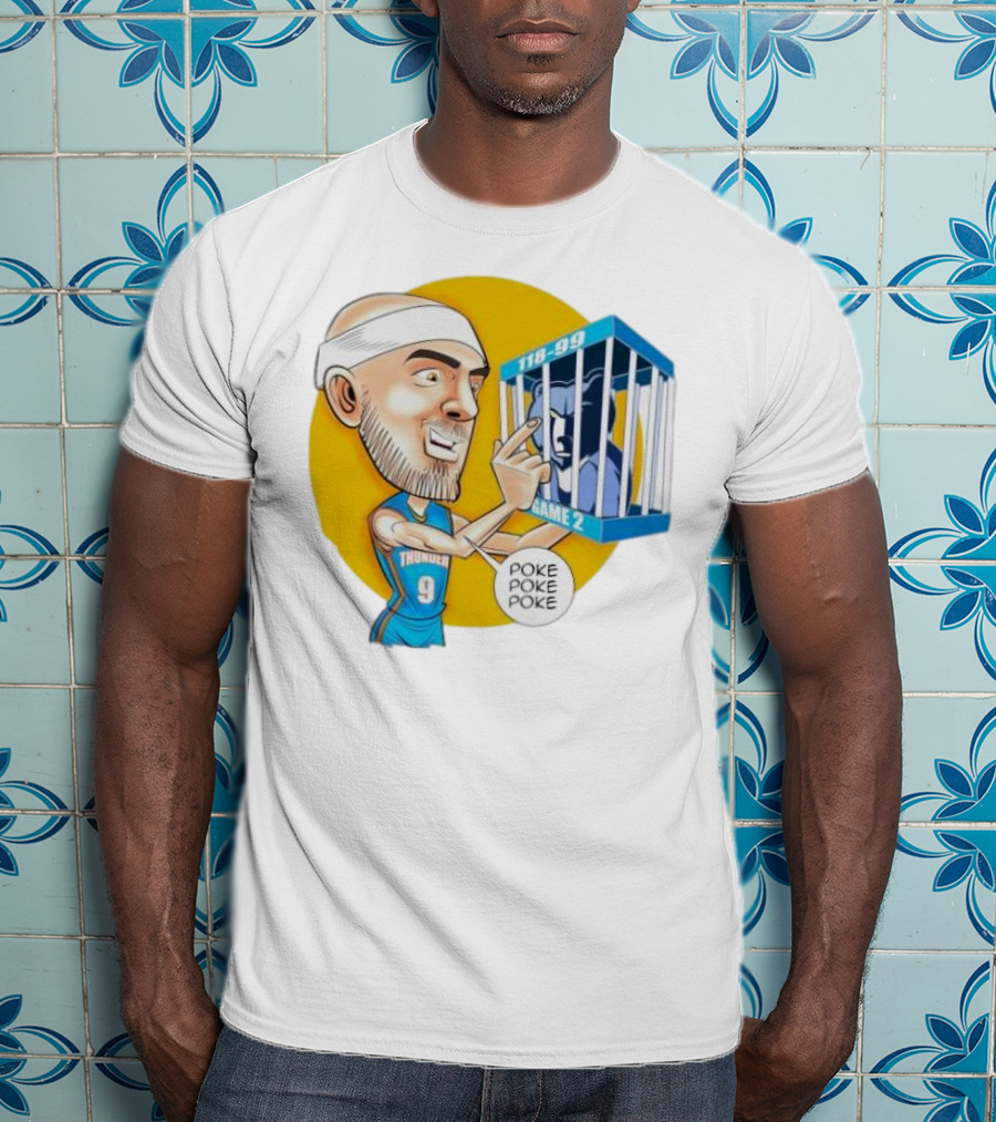 Caruso Poke Poke Poke Thunder 118-99 Game 2 Grizzlies T-Shirt